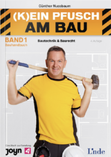 JETZT BESTELLEN! (K)ein Pfusch am Bau – Bauhandbuch Band 1: Bautechnik & Baurecht