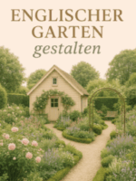 Englischen Garten stilvoll gestalten – Natürlichkeit trifft Eleganz